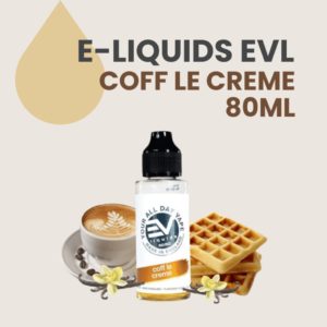 EVL Coff Le Creme, e-liquids EVL, sin nicotina