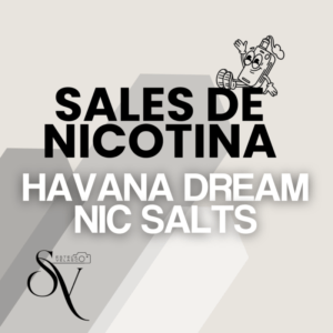 Havana Dreams Nic Salts